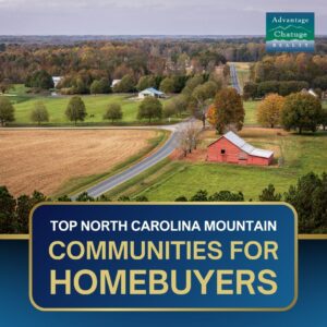 Top North Carolina Mountain Communities for Homebuyers